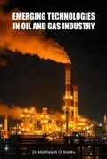 Cover: EMERGING TECHNOLOGIES IN OIL AND GAS INDUSTRY - Matthew Sadiku