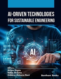 Enlarge image Cover: AI-Driven Technologies for Sustainable Engineering - Bentham Science Publishers Singapore Pte. Ltd.