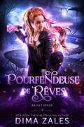 Cover: Pourfendeuse de r&ecirc;ves (Bailey Spade, #4) - Mozaika Publications