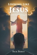 Cover: Looking Like Jesus - Christian Faith Publishing