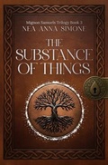 Cover: THE SUBSTANCE OF THINGS - Bespoke Media Publishing
