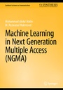 Cover: Machine Learning in Next Generation Multiple Access (NGMA) - Springer