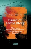 Cover: Based on a true Story - Sch&uuml;ren Verlag GmbH