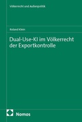 Cover: Dual-Use-KI im V&ouml;lkerrecht der Exportkontrolle - Nomos