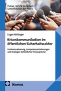 Cover: Krisenkommunikation im öffentlichen Sicherheitssektor - Nomos