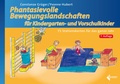 Cover: Phantasievolle Bewegungslandschaften f&uuml;r Kindergarten- und Vorschulkinder - Limpert