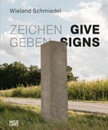Cover: Wieland Schmiedel. Zeichen geben / Give Signs - Hatje Cantz Verlag