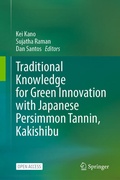 Cover: Traditional Knowledge for Green Innovation with Japanese Persimmon Tannin, Kakishibu - Springer