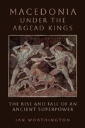 Cover: Macedonia under the Argead Kings - Oxford University Press Inc