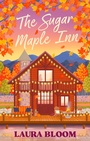 Cover: The Sugar Maple Inn - Piatkus Books