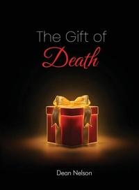 Enlarge image Cover: The Gift of Death - Dean Nelson