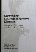 Cover: Unravelling Neurodegenerative Diseases - Cambridge Scholars Publishing