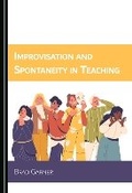 Cover: Improvisation and Spontaneity in Teaching - Cambridge Scholars Publishing