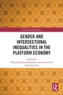 Cover: Gender and Intersectional Inequalities in the Platform Economy - Routledge
