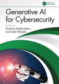 Enlarge image Cover: Generative AI for Cybersecurity - CRC Press