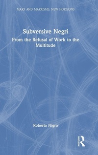 Enlarge image Cover: Subversive Negri - Routledge
