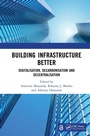 Cover: Building Infrastructure Better - CRC Press