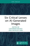 Cover: Six Critical Lenses on AI-Generated Images - CRC Press