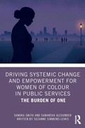 Cover: Driving Systemic Change and Empowerment for Women of Colour in Public Services - Routledge