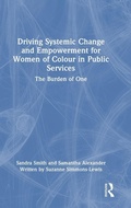 Cover: Driving Systemic Change and Empowerment for Women of Colour in Public Services - Routledge