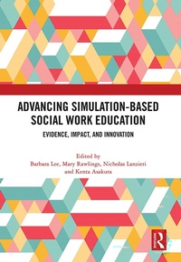 Enlarge image Cover: Advancing Simulation-Based Social Work Education - Routledge