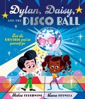 Cover: Dylan, Daisy and the Disco Ball: A sparkling tale about self-confidence and finding your groove! - Oxford Children's Books
