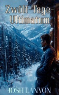 Cover: Zw&ouml;lf-Tage-Ultimatum - Josh Lanyon