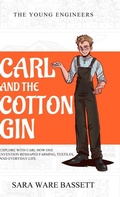 Cover: Carl and the Cotton Gin - Living Book Press