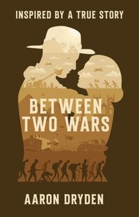 Enlarge image Cover: Between Two Wars - Aaron Dryden