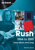 Cover: Rush: 1984 - 2015 - Sonicbond Publishing