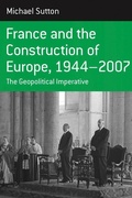 Cover: France and the Construction of Europe, 1944-2007 - Berghahn Books