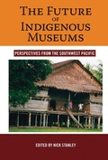 Cover: The Future of Indigenous Museums - Berghahn Books