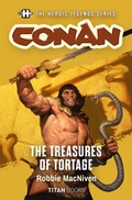 Cover: The Heroic Legends Series - Conan: The Treasures of Tortage - Titan Books