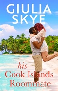 Cover: His Cook Islands Roommate (Take a Holiday, #4) - Go Indie Girl