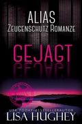 Cover: ALIAS Zeugenschutz Romanze: Gejagt (ALIAS Private Witness Security Romance Deutsch, #2) - Salty Kisses Press, LLC