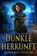 Cover: Dunkle Urspr&uuml;nge: Echos Einer Blutlinie (Gemma J&auml;ger: J&auml;gerin der Schatten, #0) - Oshun Publications
