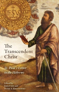 Enlarge image Cover: The Transcendent Christ - Os Justi Press