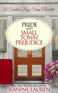 Cover: Pride and Small Town Prejudice - Littleford House Books