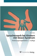 Cover: Spracherwerb bei Kindern mit Down-Syndrom - AV Akademikerverlag