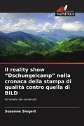 Cover: Il reality show "Dschungelcamp" nella cronaca della stampa di qualita contro quella di BILD - Edizioni Sapienza