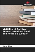 Cover: Visibility of Political Actors - Our Knowledge Publishing