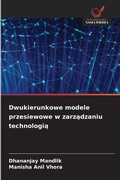 Cover: Dwukierunkowe modele przesiewowe w zarzadzaniu technologia - Wydawnictwo Nasza Wiedza
