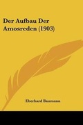 Cover: Der Aufbau Der Amosreden (1903) - Kessinger Publishing