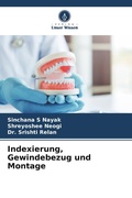Cover: Indexierung, Gewindebezug und Montage - Verlag Unser Wissen