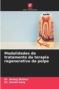 Cover: Modalidades de tratamento da terapia regenerativa da polpa - Edicoes Nosso Conhecimento
