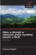 Cover: Oboz w dzungli w relacjach prasy wysokiej jakosci a BILD - Wydawnictwo Nasza Wiedza