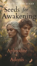 Cover: Seeds for Awakening Aphrodite + Adonis (Mandala Journey, #1) - Dr. Gretchen Blycker