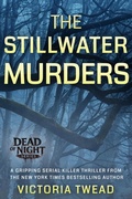Cover: The Stillwater Murders: A Gripping Serial Killer Thriller From the New York Times Bestselling Author - Ant Press