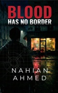 Cover: Blood Has No Border (The Rogue Engineer Series, #1) - Nahian Ahmed