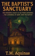 Cover: The Baptist's Sanctuary - T.M. Aquinas Publishing
